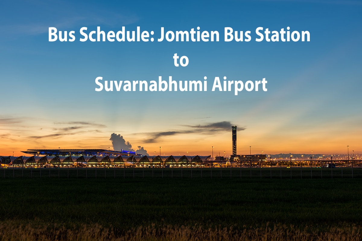 Suvarnabhumi Airport at evening with illuminated terminal and twilight sky. The text "Bus Schedule: Jomtien Bus Station to Suvarnabhumi Airport" is in white at the top center.