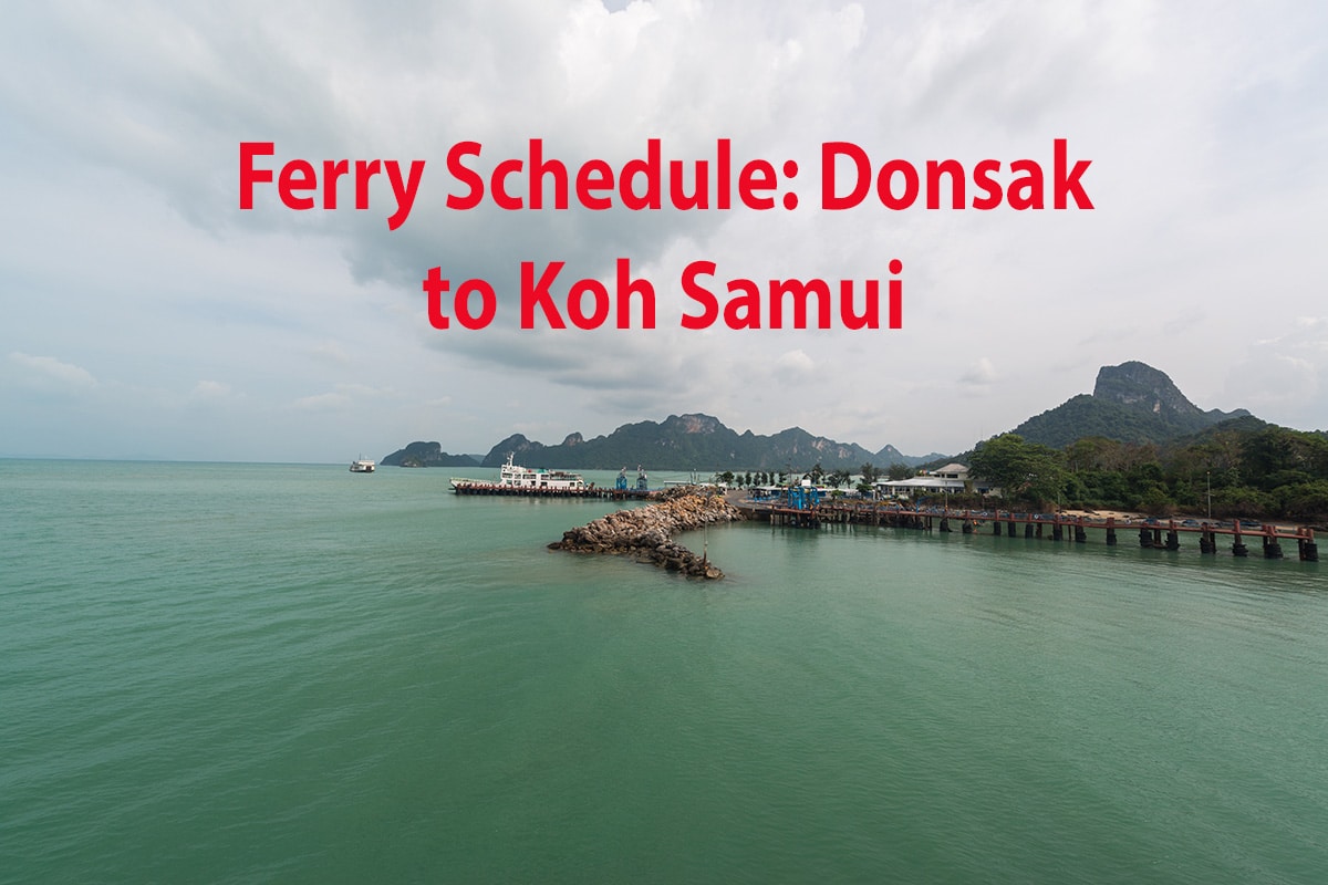 Panoramic view of Donsak Pier with surrounding mountains and calm sea under an overcast sky. Text "Ferry Schedule: Donsak to Koh Samui" is displayed in red at the top of the image.